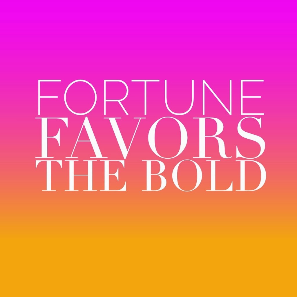 fortune-favors-the-bold